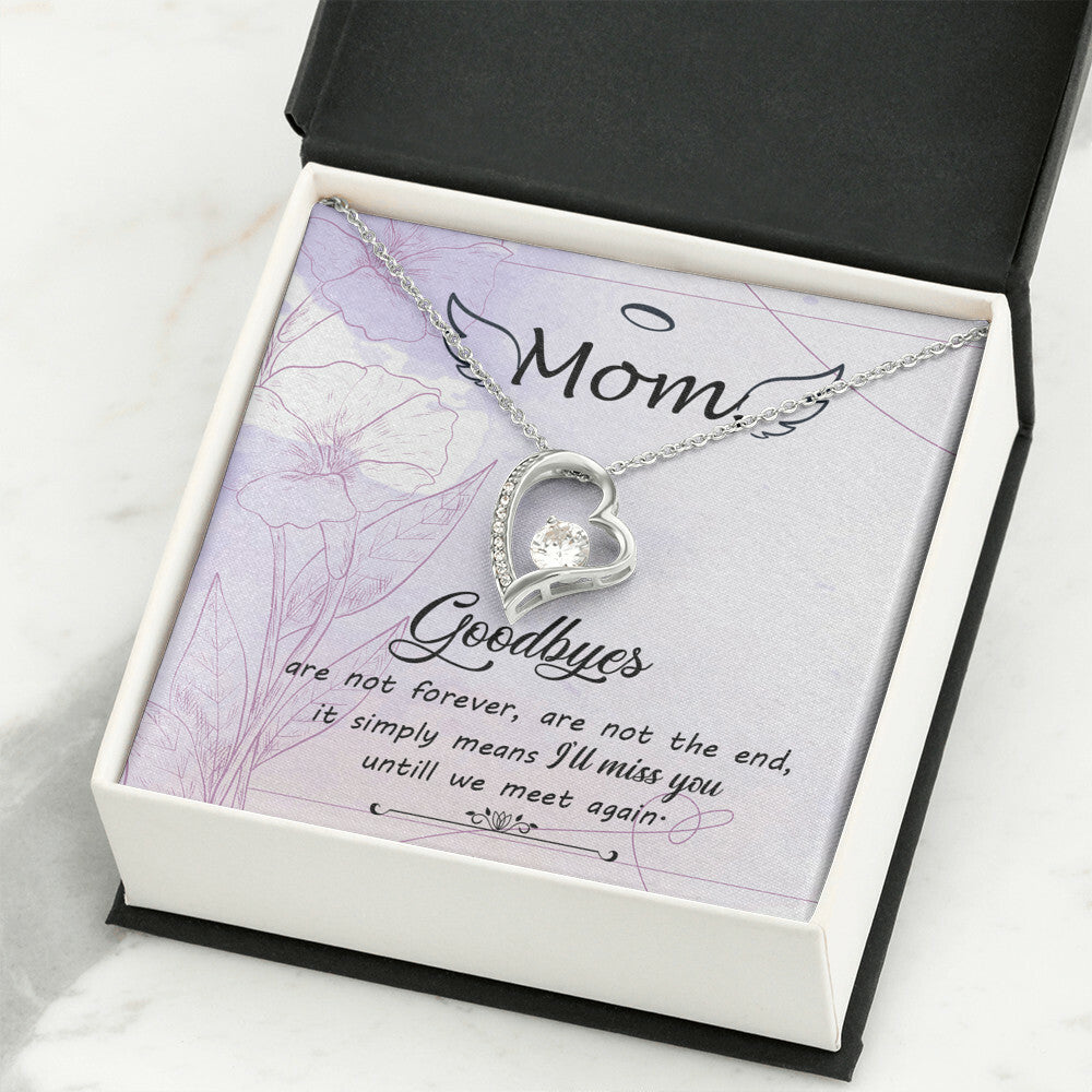 To Mom Remembrance Message Goodbye Aren't Forever Forever Necklace w Message Card-Express Your Love Gifts