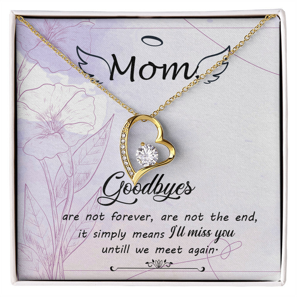 To Mom Remembrance Message Goodbye Aren't Forever Forever Necklace w Message Card-Express Your Love Gifts