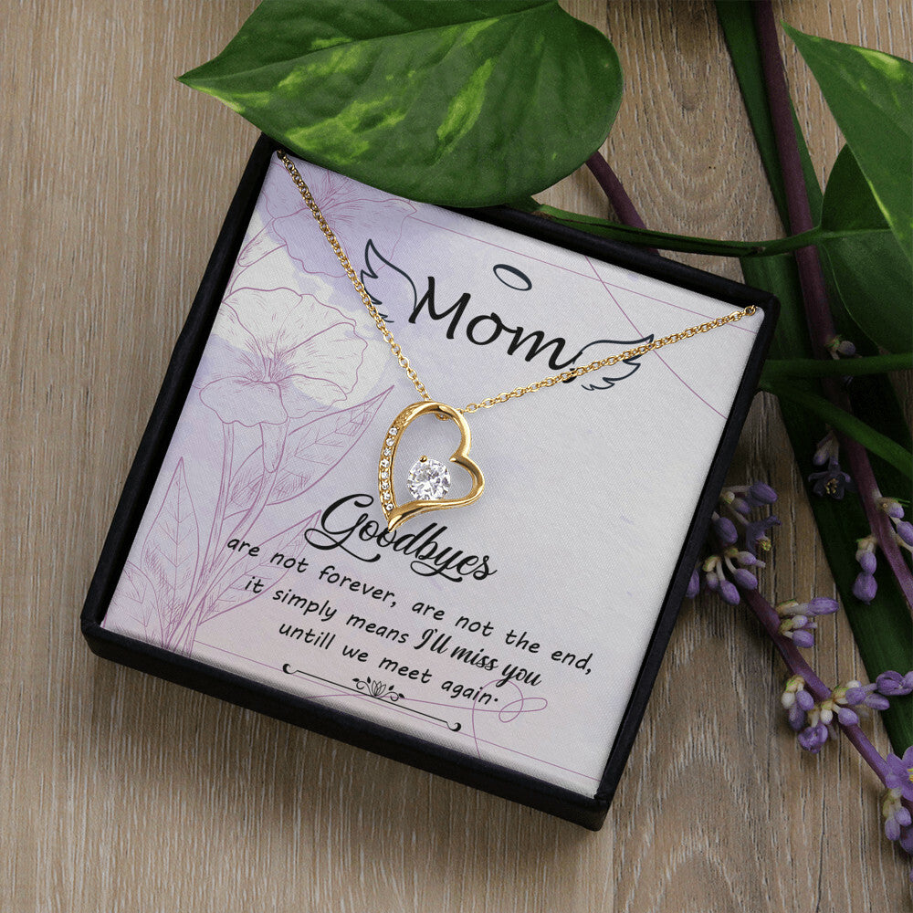 To Mom Remembrance Message Goodbye Aren't Forever Forever Necklace w Message Card-Express Your Love Gifts