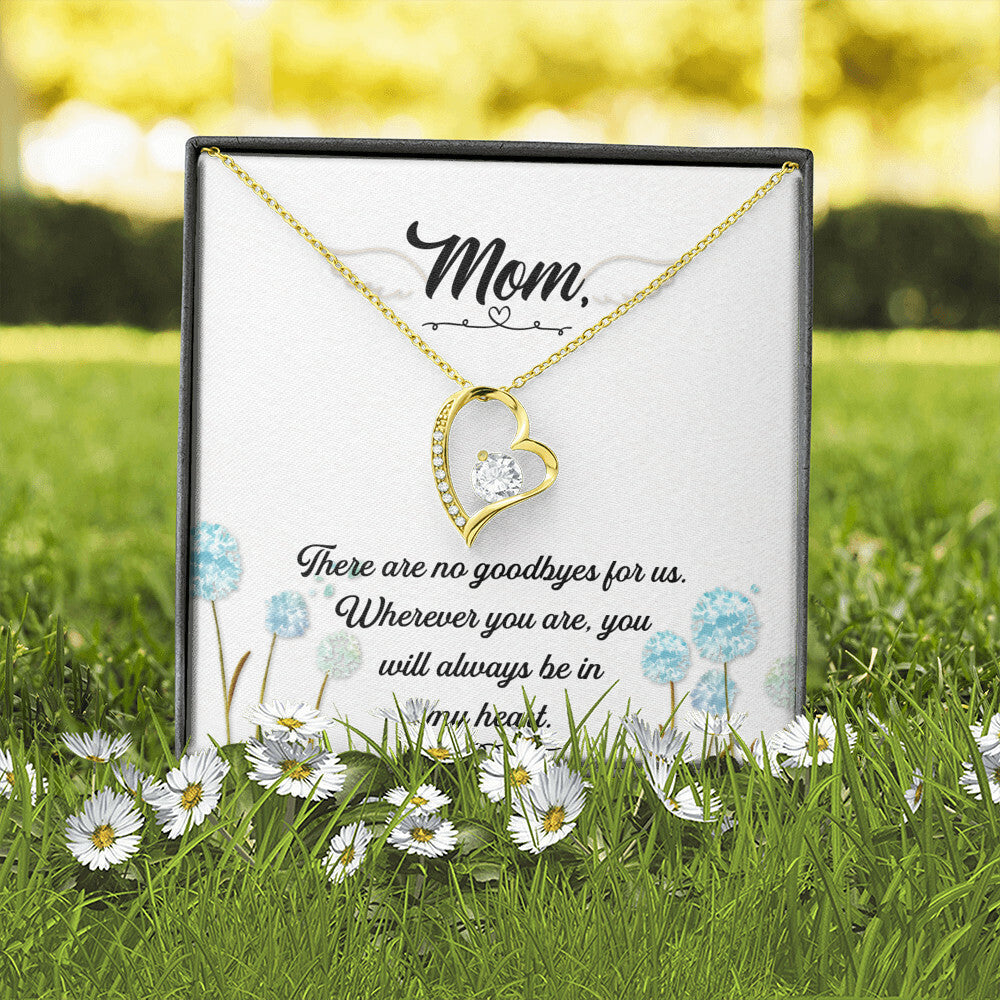 To Mom Remembrance Message There Are no Goodbyes Forever Necklace w Message Card-Express Your Love Gifts