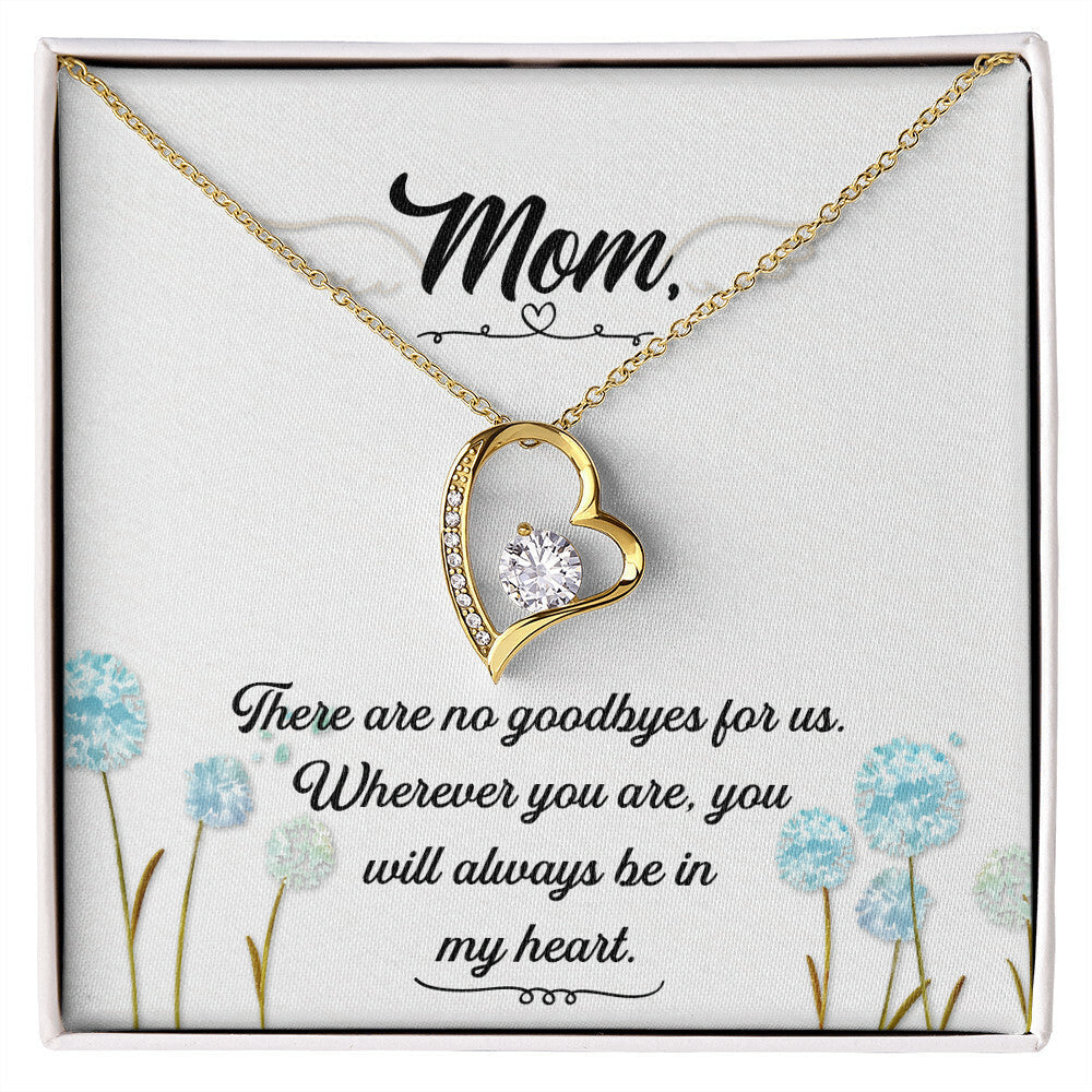 To Mom Remembrance Message There Are no Goodbyes Forever Necklace w Message Card-Express Your Love Gifts