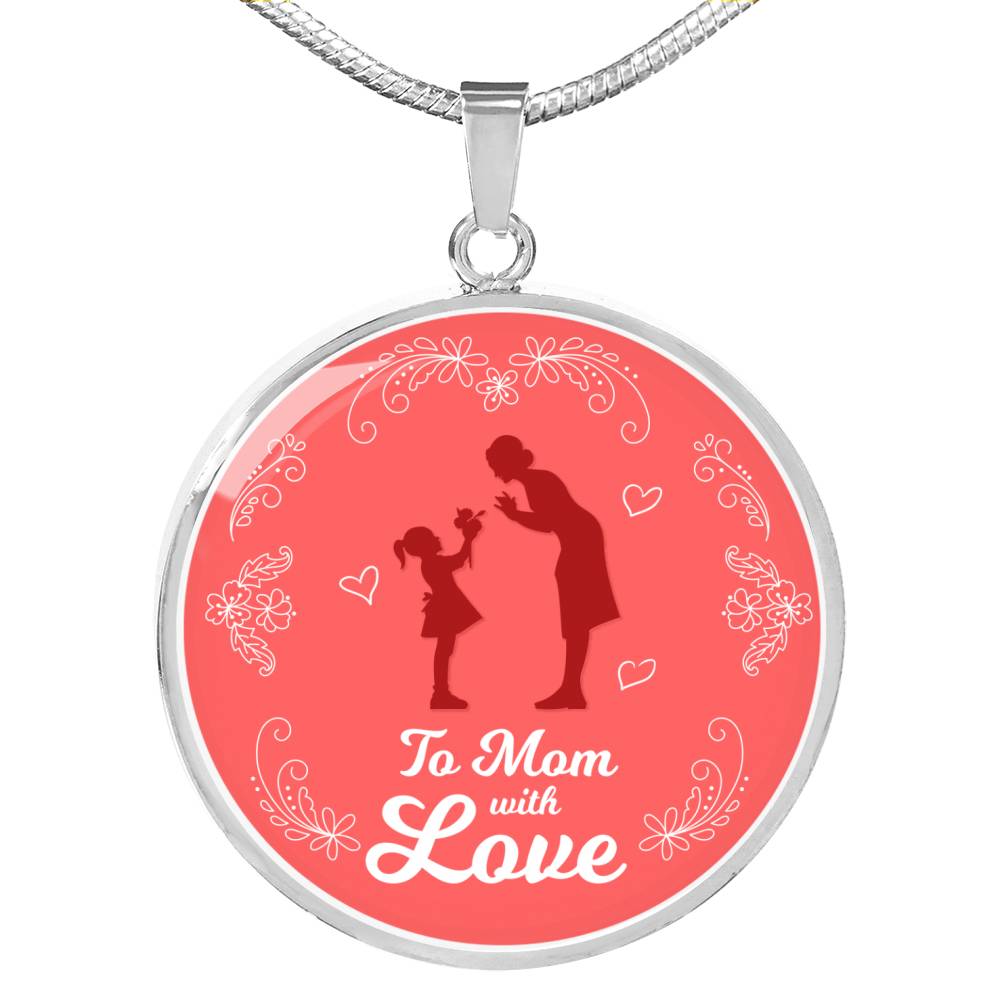 To Mom With Love Mom Gift Circle Necklace Stainless Steel or 18k Gold 18-22"-Express Your Love Gifts