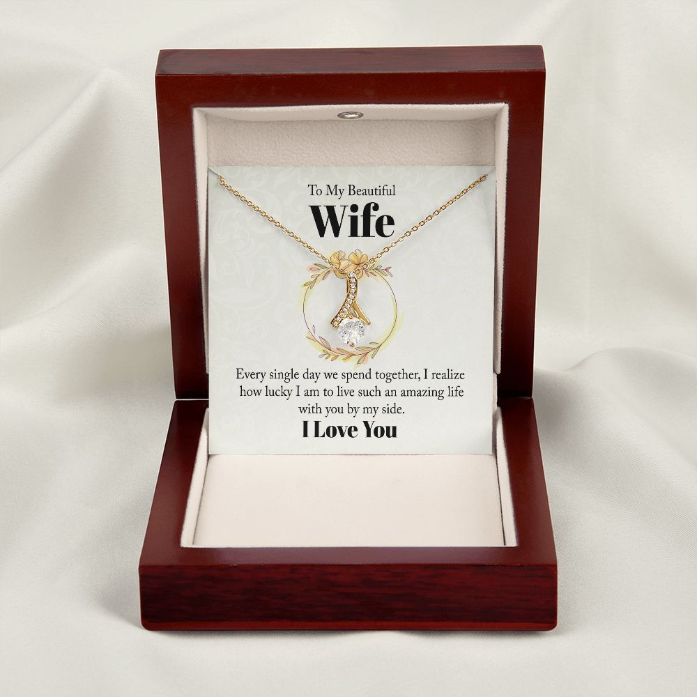 To My Beautiful Wife Every Single Day We Spend Together Alluring Ribbon Necklace Message Card-Express Your Love Gifts