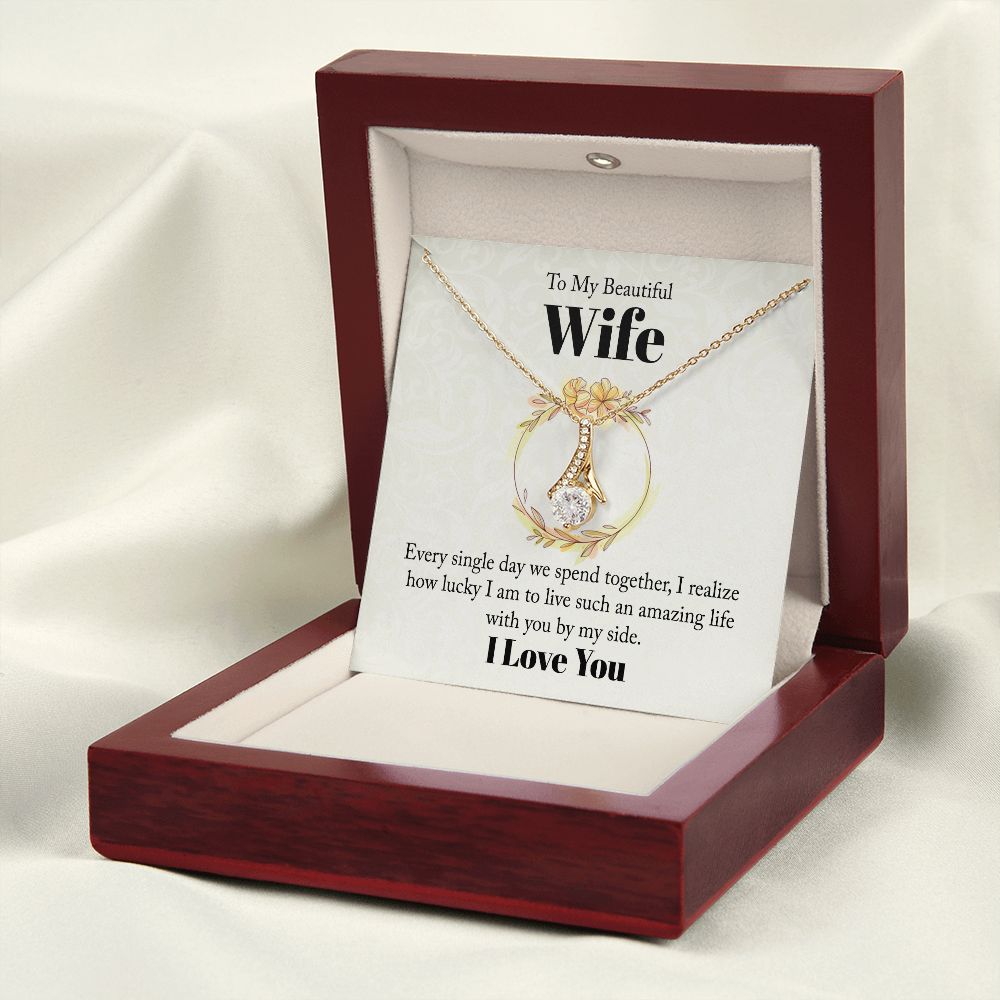 To My Beautiful Wife Every Single Day We Spend Together Alluring Ribbon Necklace Message Card-Express Your Love Gifts