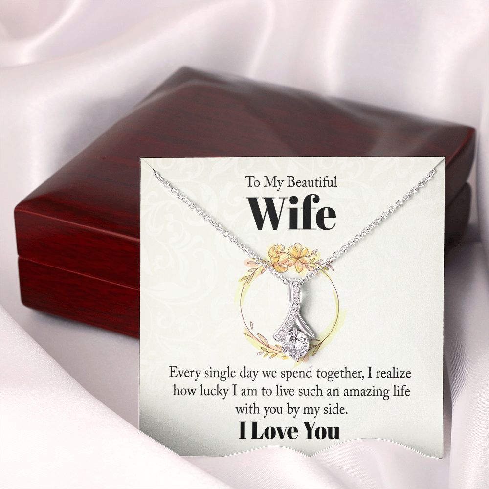 To My Beautiful Wife Every Single Day We Spend Together Alluring Ribbon Necklace Message Card-Express Your Love Gifts