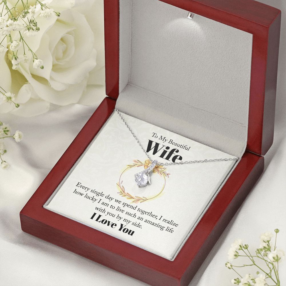 To My Beautiful Wife Every Single Day We Spend Together Alluring Ribbon Necklace Message Card-Express Your Love Gifts