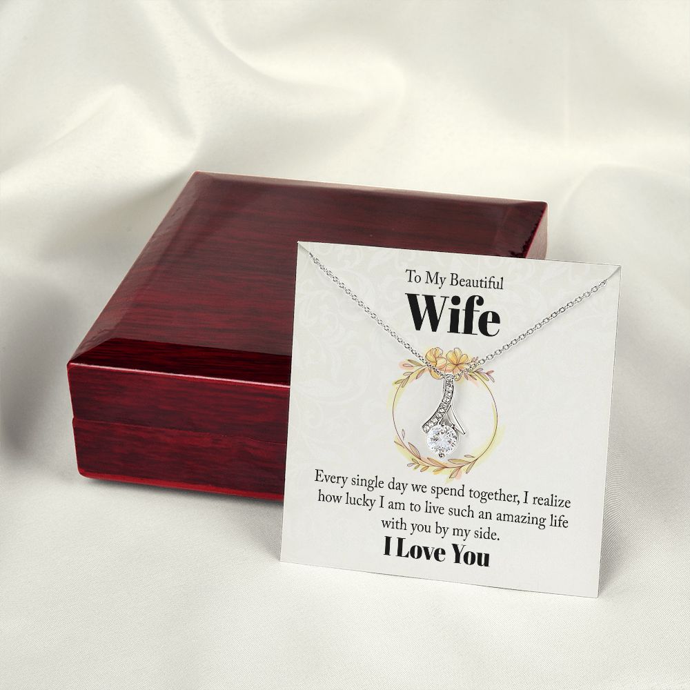 To My Beautiful Wife Every Single Day We Spend Together Alluring Ribbon Necklace Message Card-Express Your Love Gifts