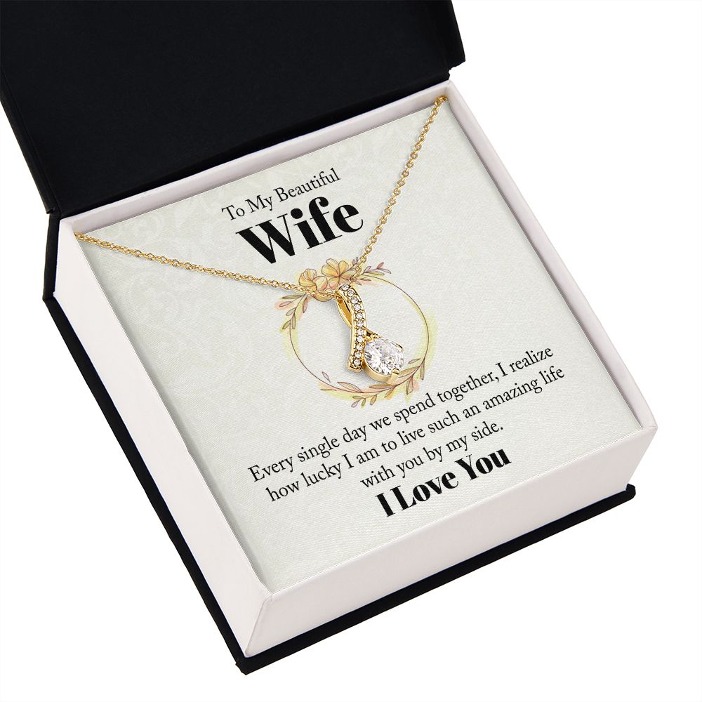 To My Beautiful Wife Every Single Day We Spend Together Alluring Ribbon Necklace Message Card-Express Your Love Gifts