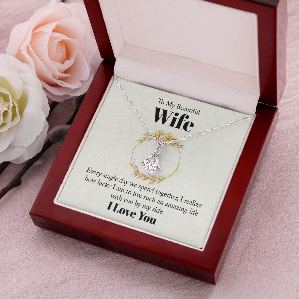 To My Beautiful Wife Every Single Day We Spend Together Alluring Ribbon Necklace Message Card-Express Your Love Gifts