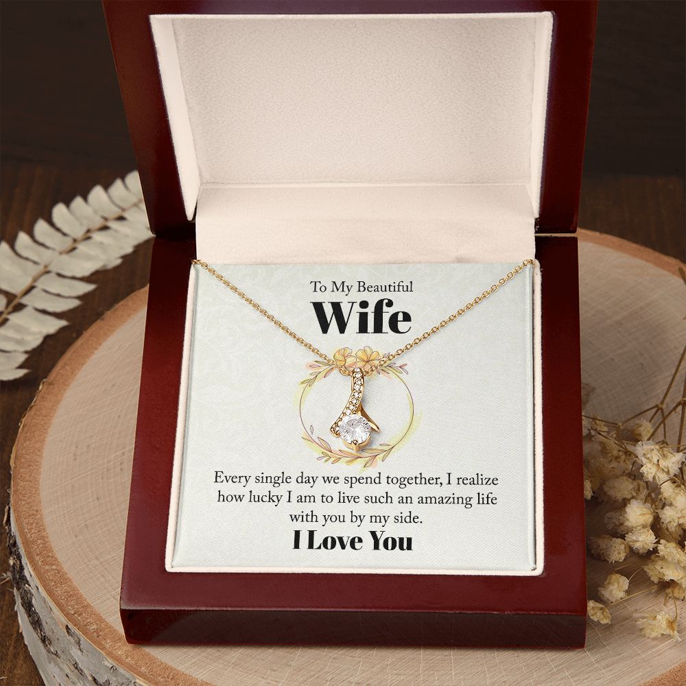 To My Beautiful Wife Every Single Day We Spend Together Alluring Ribbon Necklace Message Card-Express Your Love Gifts