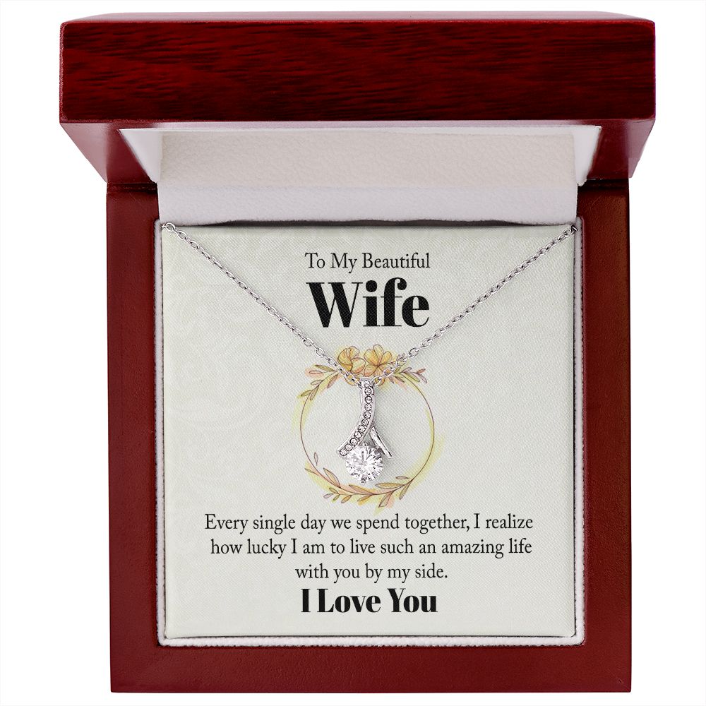 To My Beautiful Wife Every Single Day We Spend Together Alluring Ribbon Necklace Message Card-Express Your Love Gifts