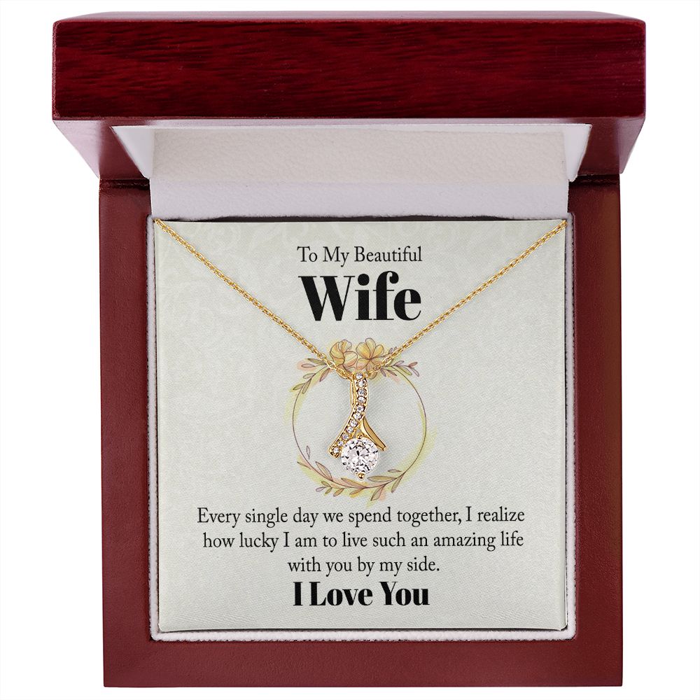 To My Beautiful Wife Every Single Day We Spend Together Alluring Ribbon Necklace Message Card-Express Your Love Gifts