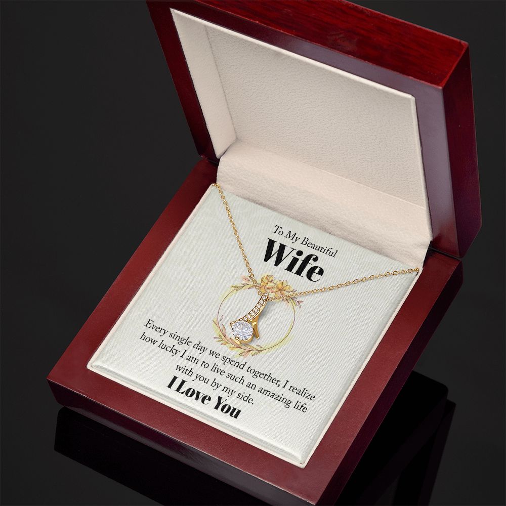 To My Beautiful Wife Every Single Day We Spend Together Alluring Ribbon Necklace Message Card-Express Your Love Gifts