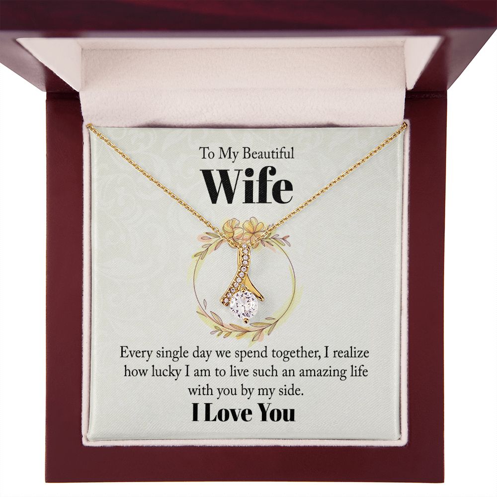 To My Beautiful Wife Every Single Day We Spend Together Alluring Ribbon Necklace Message Card-Express Your Love Gifts