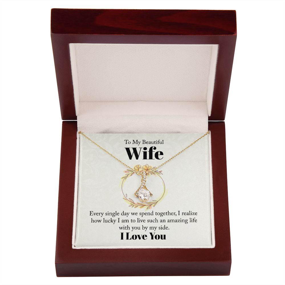 To My Beautiful Wife Every Single Day We Spend Together Alluring Ribbon Necklace Message Card-Express Your Love Gifts