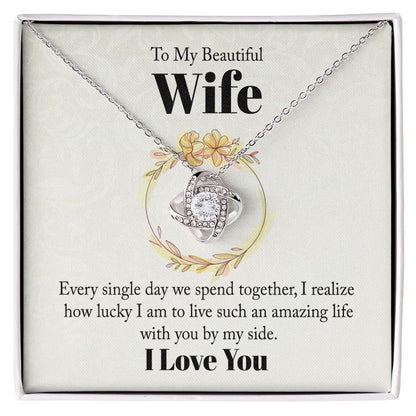 To My Beautiful Wife Every Single Day We Spend Together Infinity Knot Necklace Message Card-Express Your Love Gifts