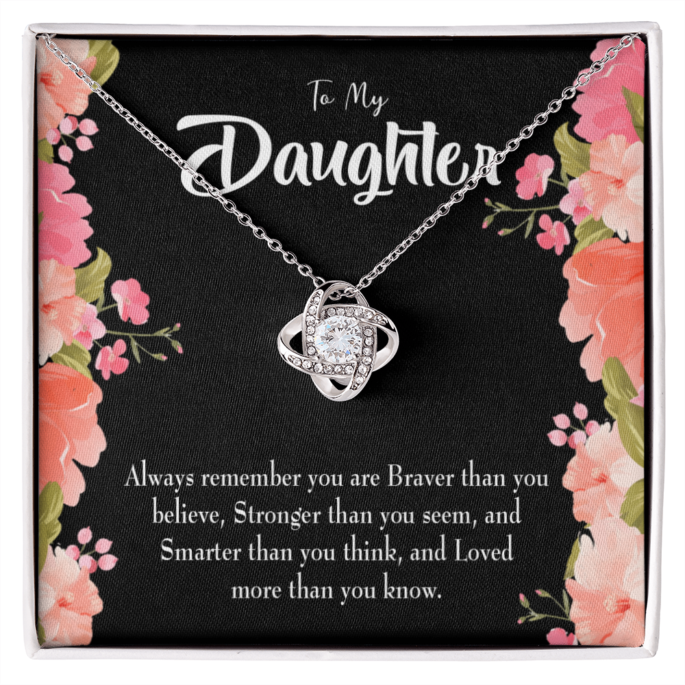 To My Daughter Braver Stronger and Smarter Infinity Knot Necklace Message Card-Express Your Love Gifts