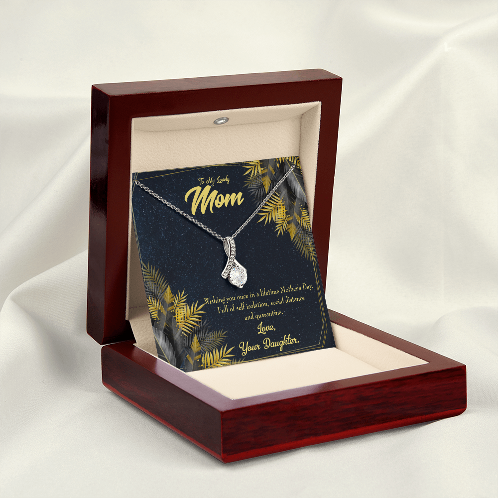 To My Daughter Distance and Quaratine From Mom Alluring Ribbon Necklace Message Card-Express Your Love Gifts