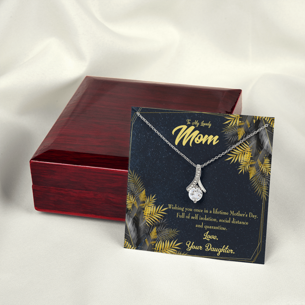 To My Daughter Distance and Quaratine From Mom Alluring Ribbon Necklace Message Card-Express Your Love Gifts