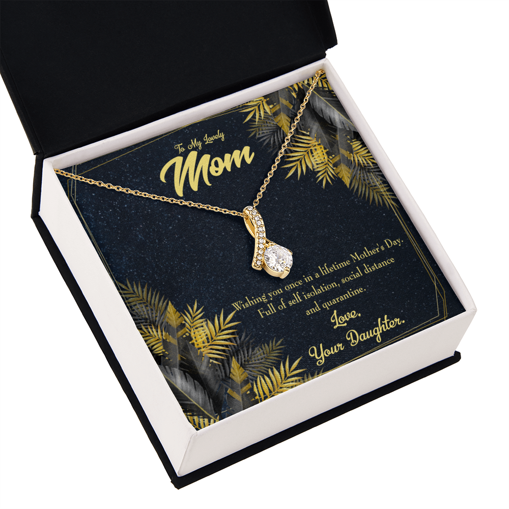 To My Daughter Distance and Quaratine From Mom Alluring Ribbon Necklace Message Card-Express Your Love Gifts