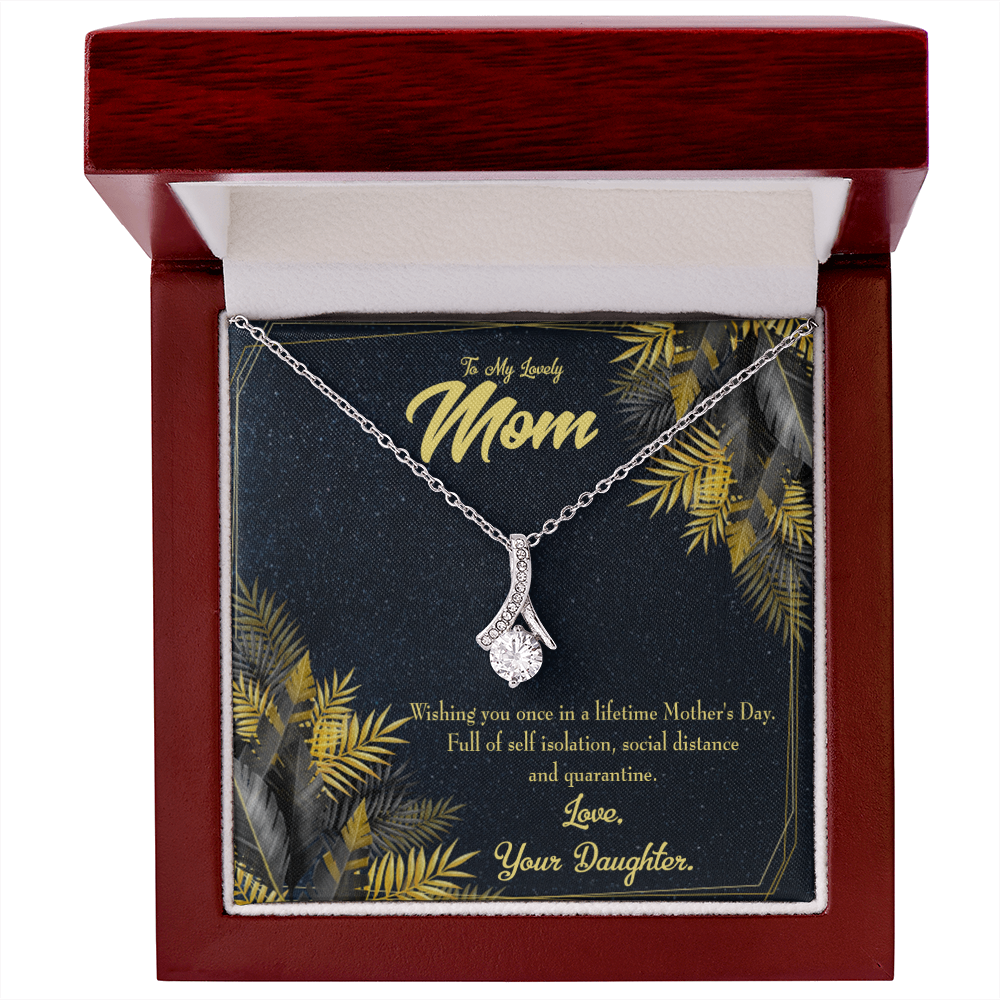 To My Daughter Distance and Quaratine From Mom Alluring Ribbon Necklace Message Card-Express Your Love Gifts