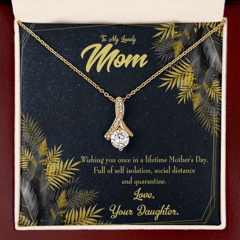 To My Daughter Distance and Quaratine From Mom Alluring Ribbon Necklace Message Card-Express Your Love Gifts