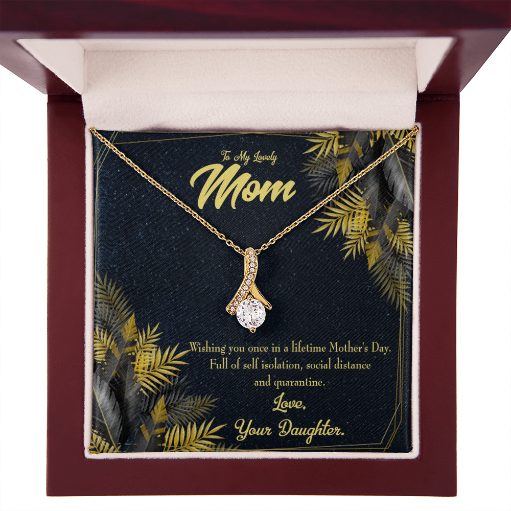 To My Daughter Distance and Quaratine From Mom Alluring Ribbon Necklace Message Card-Express Your Love Gifts