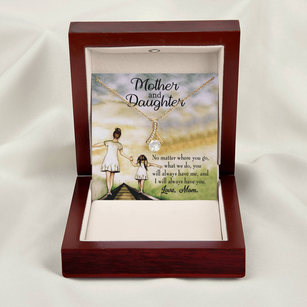 To My Daughter Have Each Other From Mom Alluring Ribbon Necklace Message Card-Express Your Love Gifts