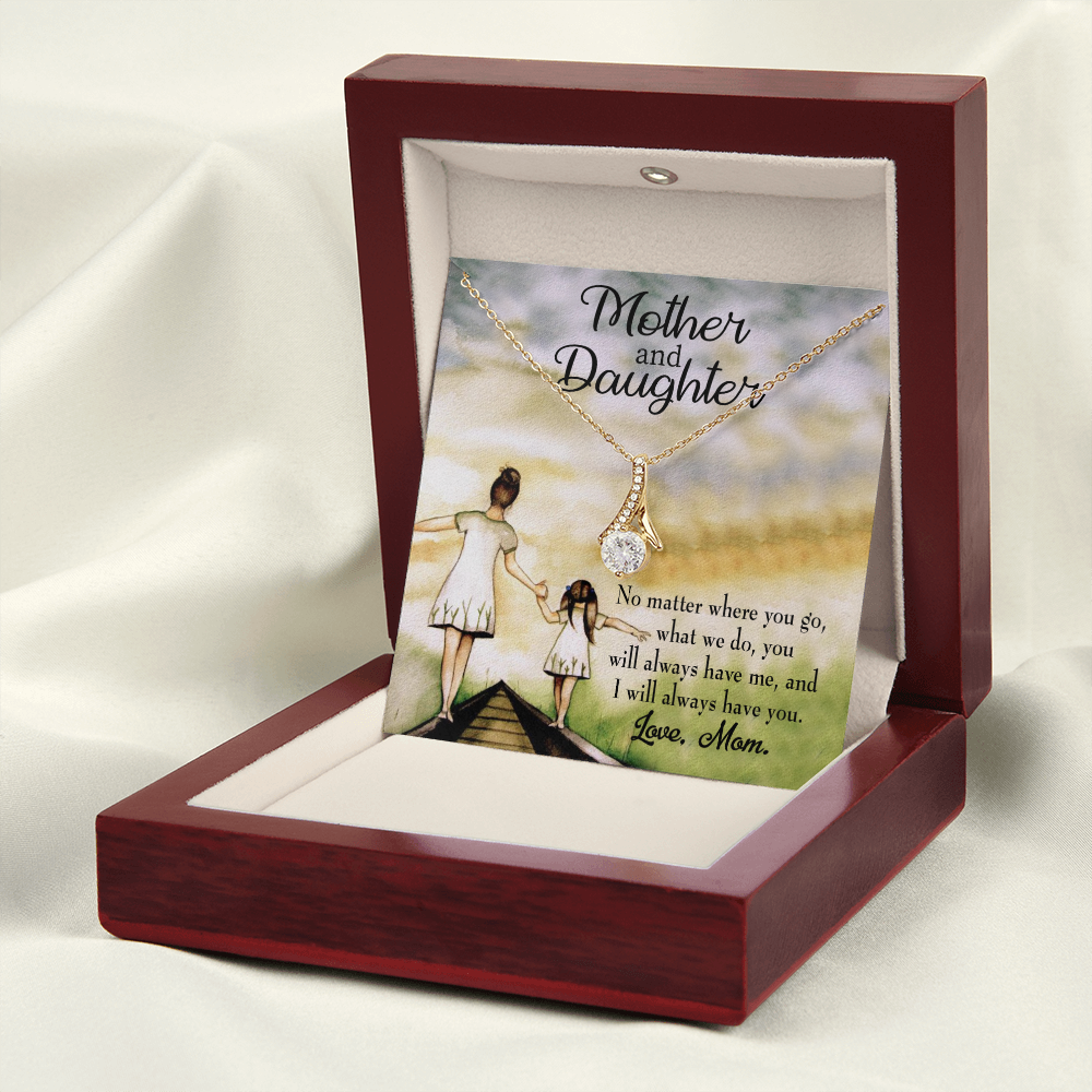 To My Daughter Have Each Other From Mom Alluring Ribbon Necklace Message Card-Express Your Love Gifts