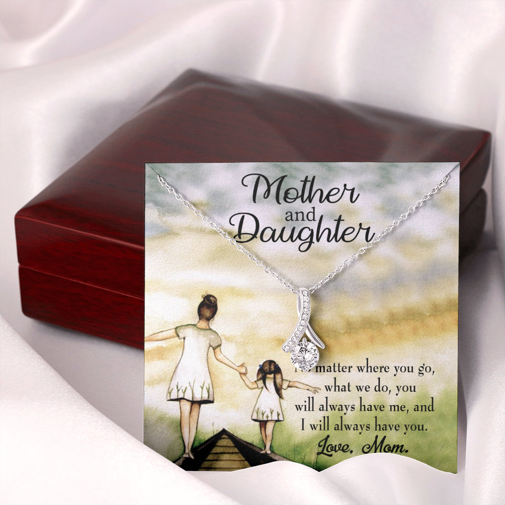 To My Daughter Have Each Other From Mom Alluring Ribbon Necklace Message Card-Express Your Love Gifts