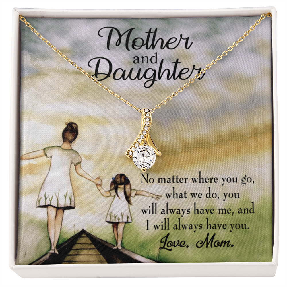 To My Daughter Have Each Other From Mom Alluring Ribbon Necklace Message Card-Express Your Love Gifts