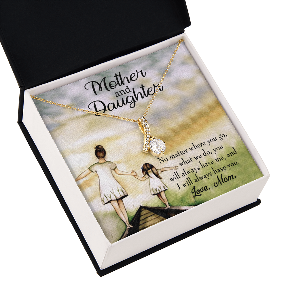 To My Daughter Have Each Other From Mom Alluring Ribbon Necklace Message Card-Express Your Love Gifts