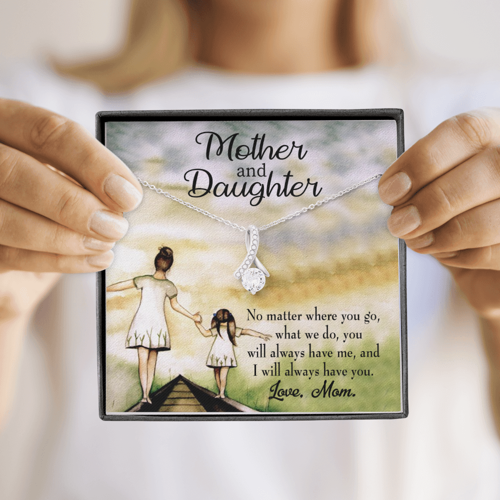 To My Daughter Have Each Other From Mom Alluring Ribbon Necklace Message Card-Express Your Love Gifts