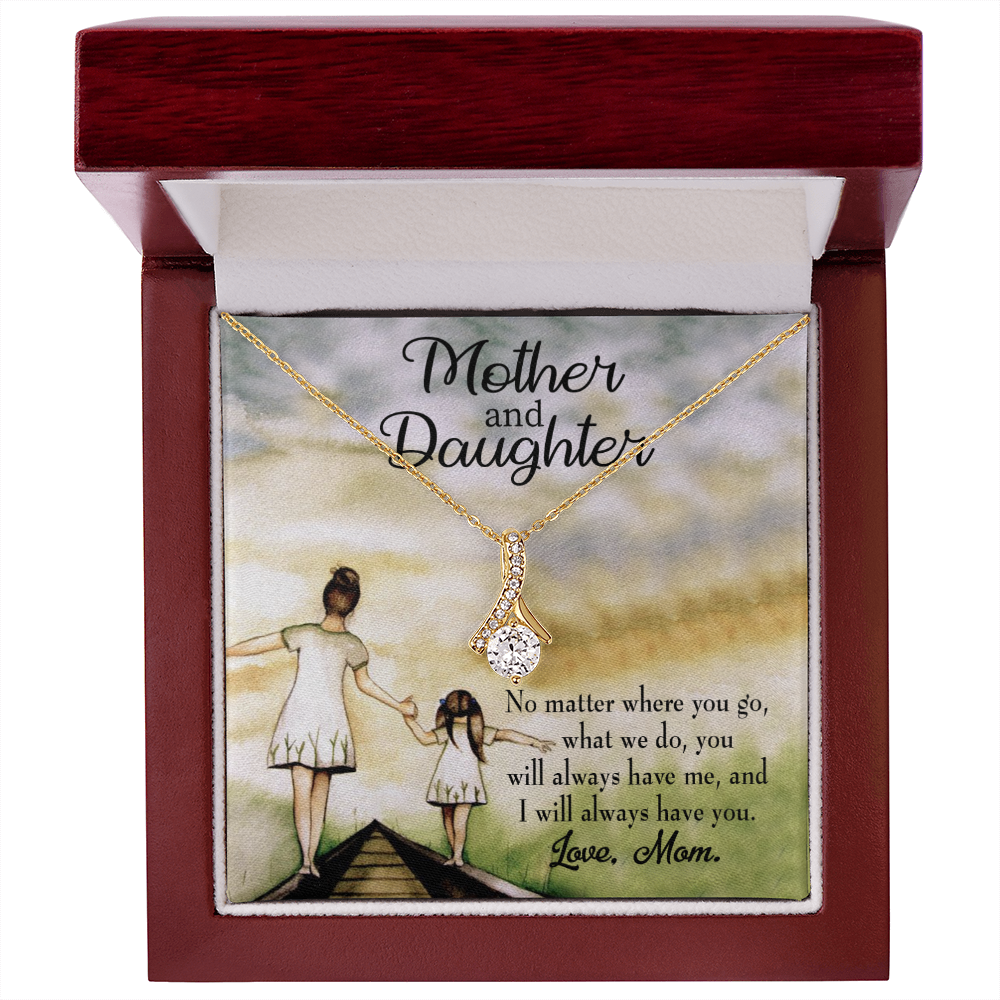 To My Daughter Have Each Other From Mom Alluring Ribbon Necklace Message Card-Express Your Love Gifts