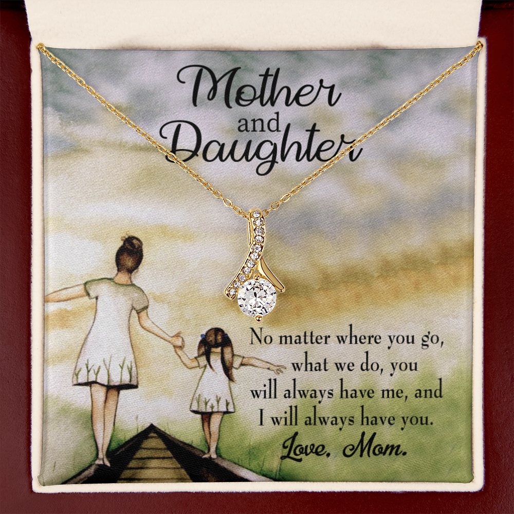 To My Daughter Have Each Other From Mom Alluring Ribbon Necklace Message Card-Express Your Love Gifts