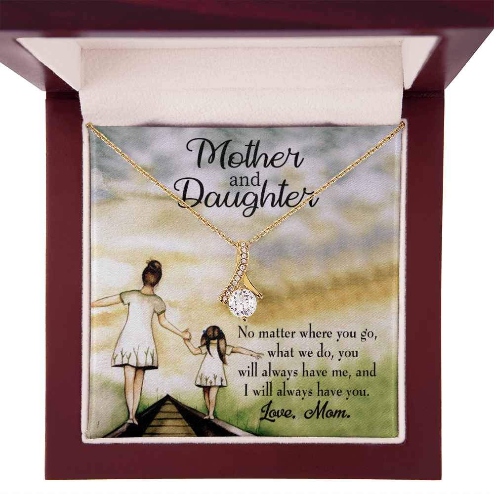 To My Daughter Have Each Other From Mom Alluring Ribbon Necklace Message Card-Express Your Love Gifts