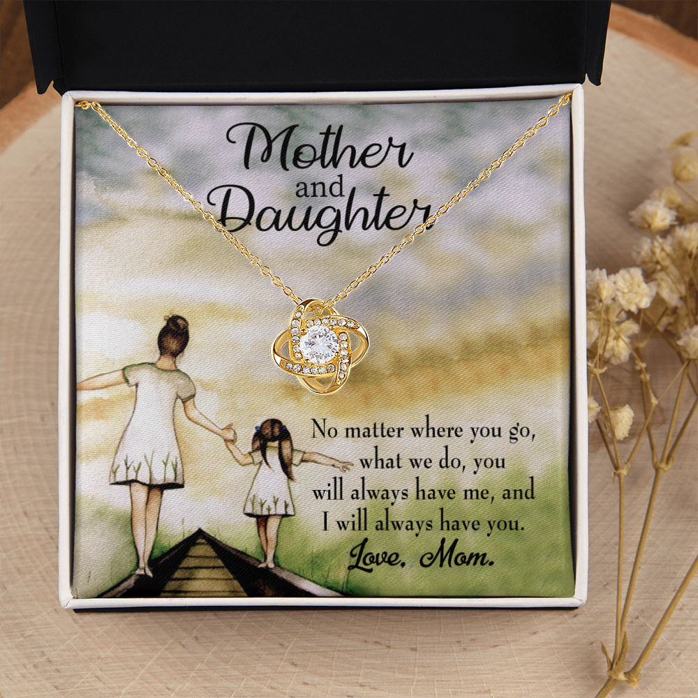 To My Daughter Have Each Other From Mom Infinity Knot Necklace Message Card-Express Your Love Gifts