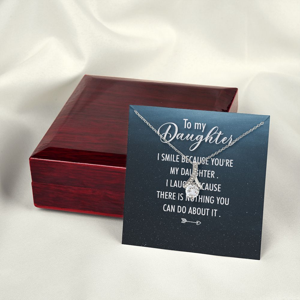 To My Daughter I Smile Because You're My Daughter Alluring Ribbon Necklace Message Card-Express Your Love Gifts
