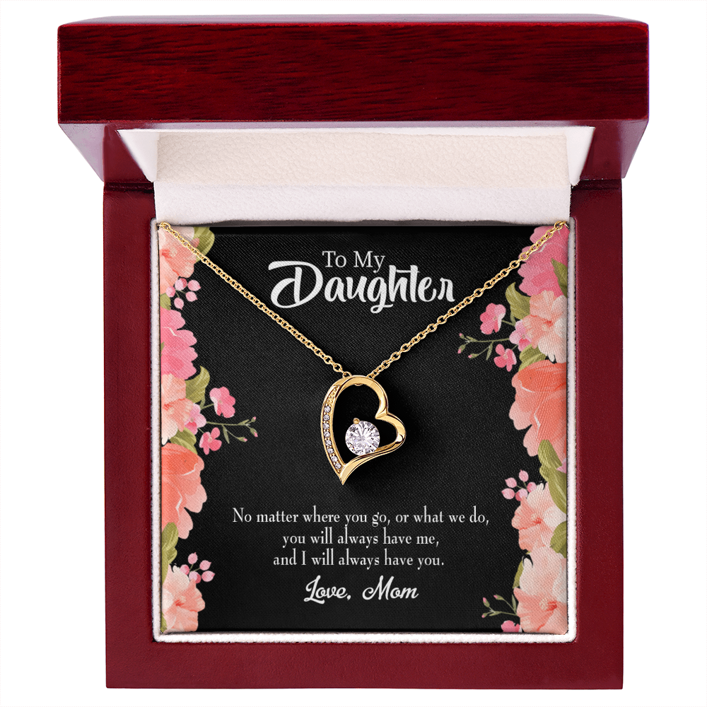 To My Daughter I Will Always Have You From Mom Forever Necklace w Message Card-Express Your Love Gifts