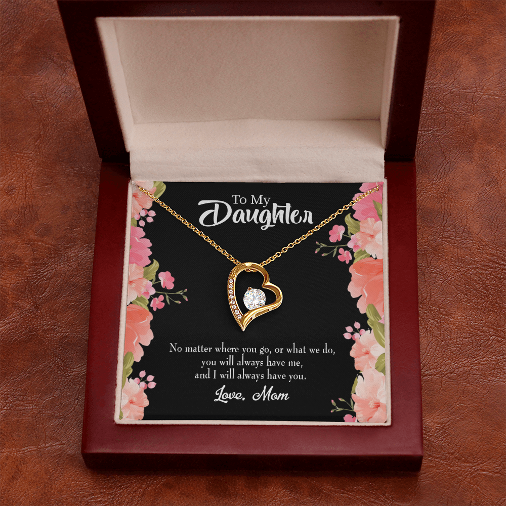 To My Daughter I Will Always Have You From Mom Forever Necklace w Message Card-Express Your Love Gifts