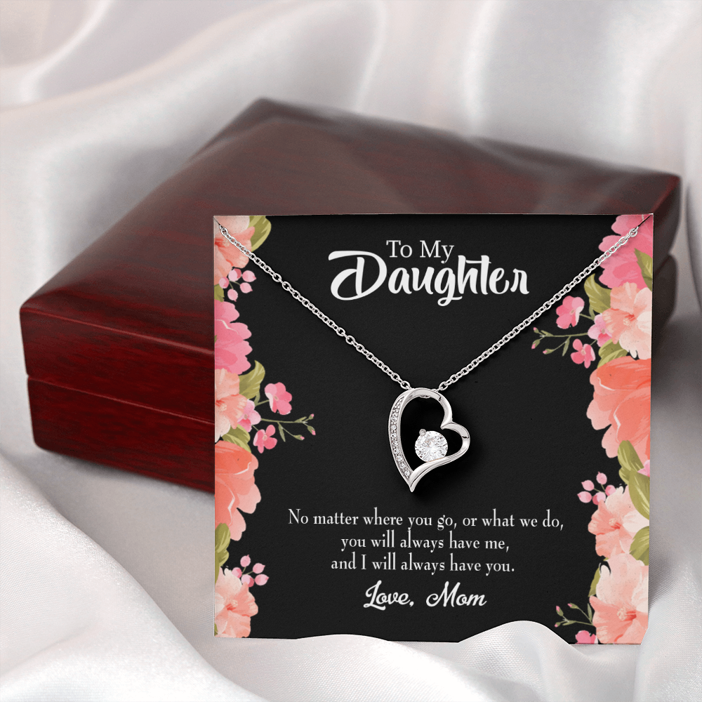 To My Daughter I Will Always Have You From Mom Forever Necklace w Message Card-Express Your Love Gifts