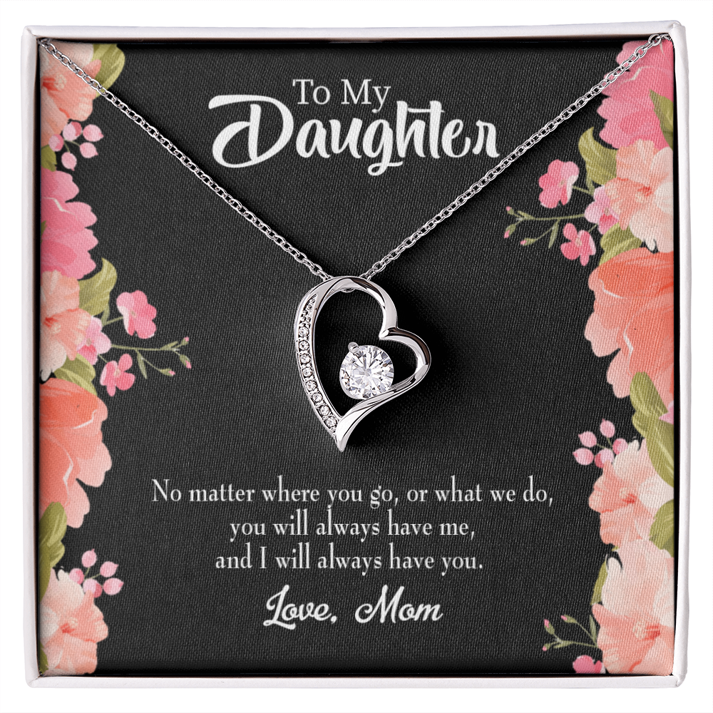 To My Daughter I Will Always Have You From Mom Forever Necklace w Message Card-Express Your Love Gifts