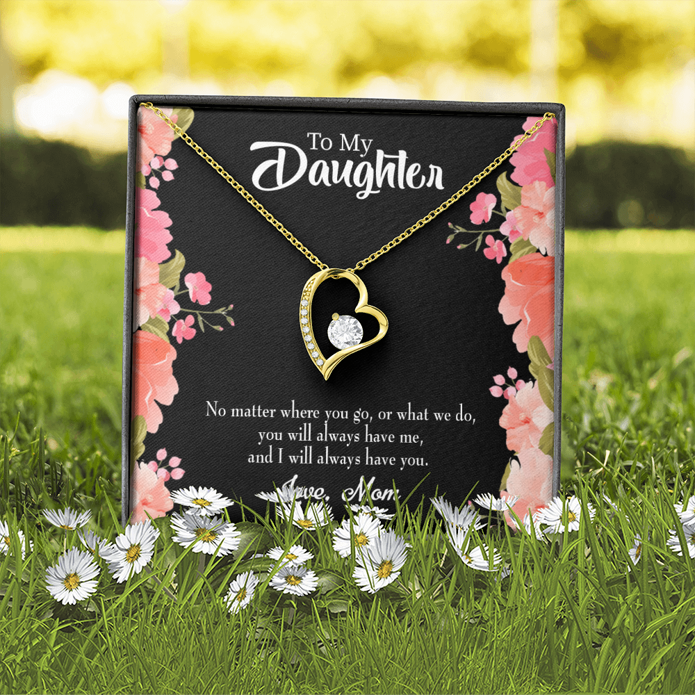 To My Daughter I Will Always Have You From Mom Forever Necklace w Message Card-Express Your Love Gifts