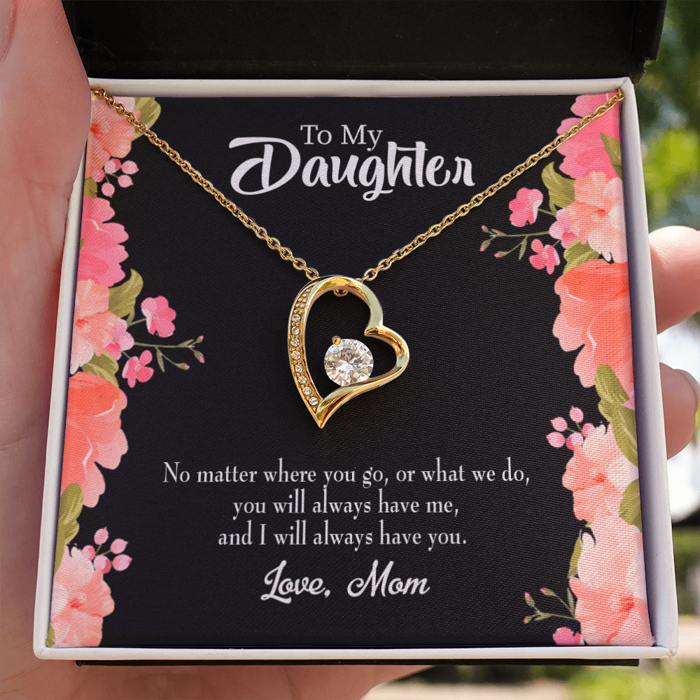 To My Daughter I Will Always Have You From Mom Forever Necklace w Message Card-Express Your Love Gifts