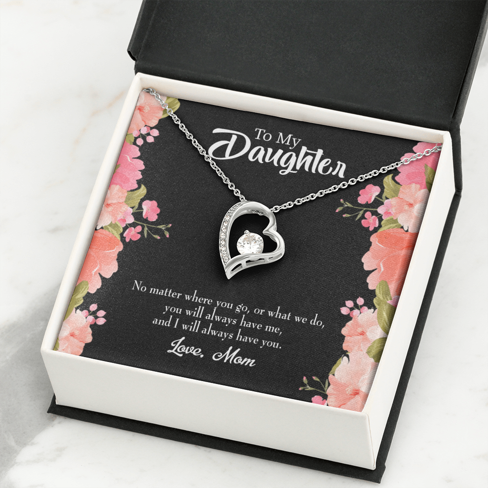 To My Daughter I Will Always Have You From Mom Forever Necklace w Message Card-Express Your Love Gifts