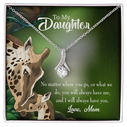 To My Daughter Mom Will Always Have You Alluring Ribbon Necklace Message Card-Express Your Love Gifts