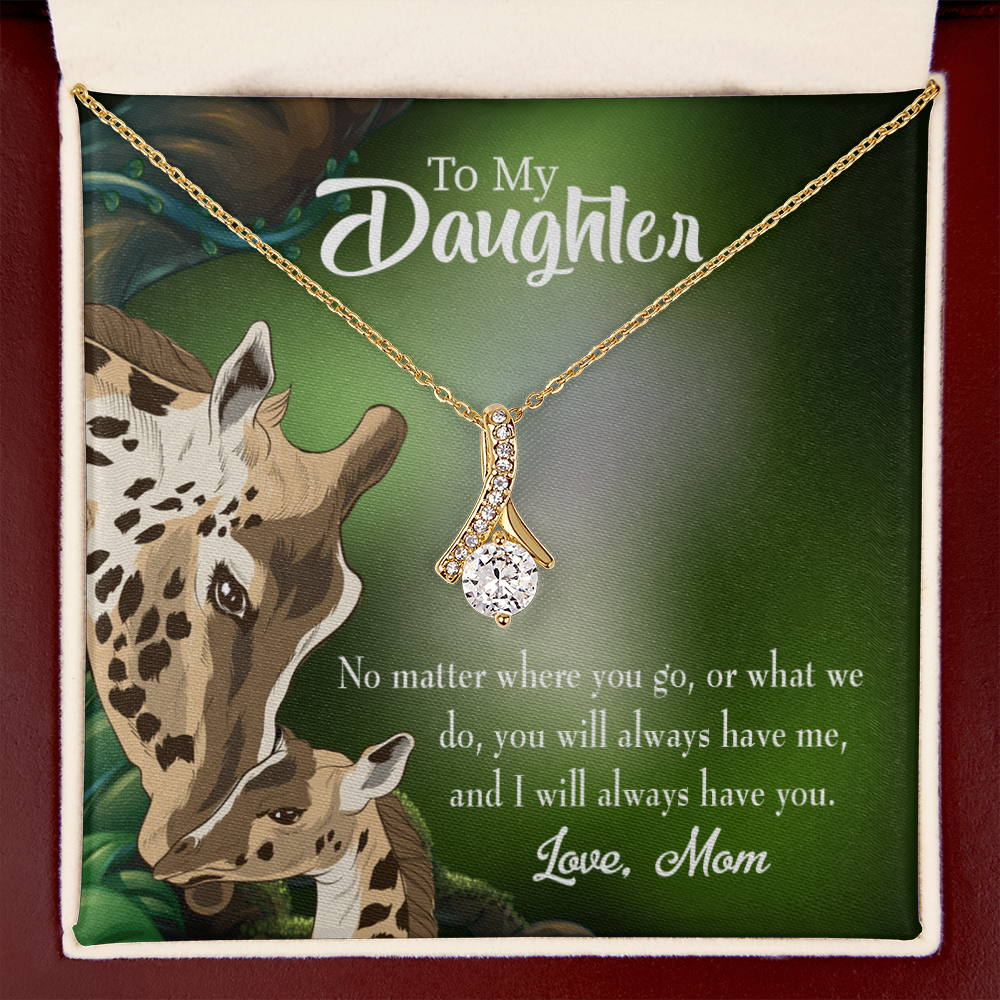 To My Daughter Mom Will Always Have You Alluring Ribbon Necklace Message Card-Express Your Love Gifts