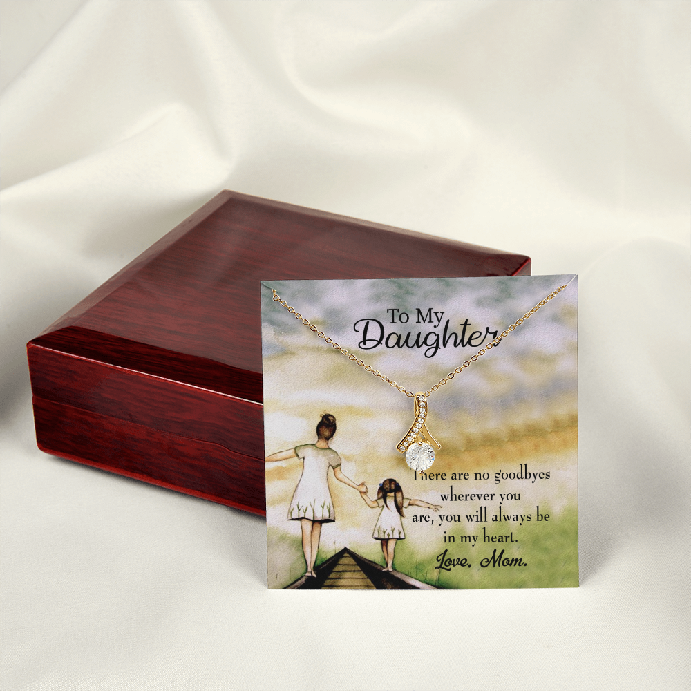 To My Daughter No Goodbyes From Mom Alluring Ribbon Necklace Message Card-Express Your Love Gifts