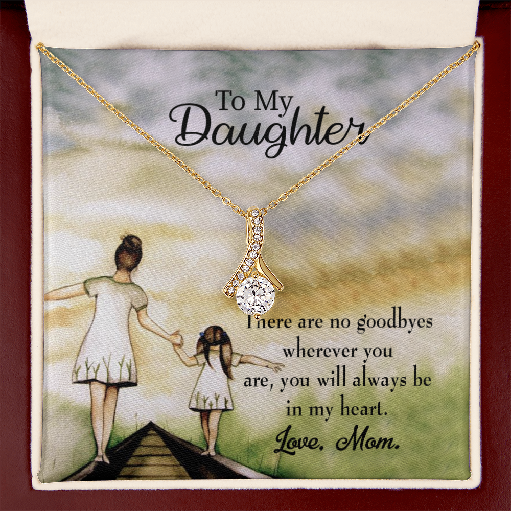 To My Daughter No Goodbyes From Mom Alluring Ribbon Necklace Message Card-Express Your Love Gifts