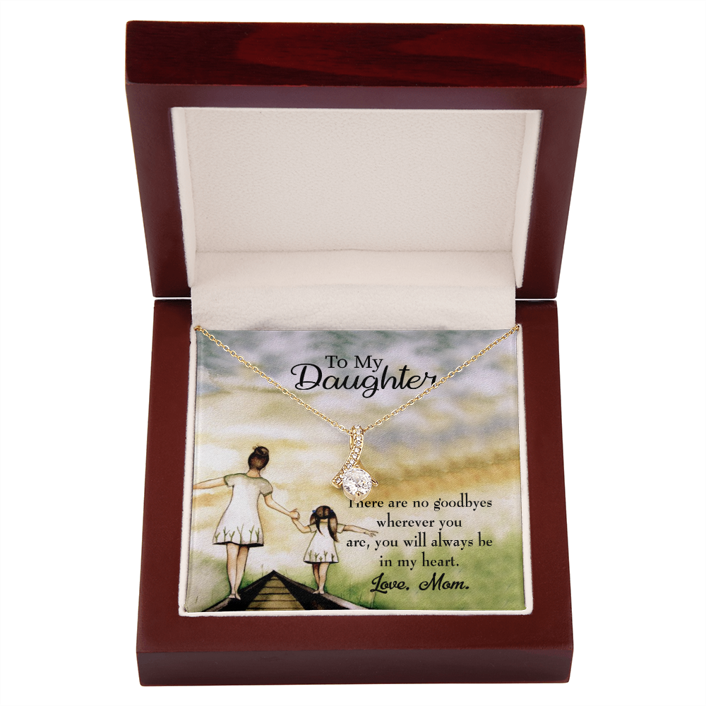 To My Daughter No Goodbyes From Mom Alluring Ribbon Necklace Message Card-Express Your Love Gifts